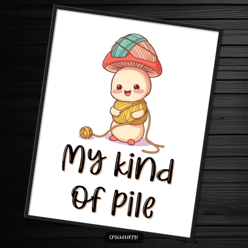 Funny poster featuring a cheerful mushroom character trying to balance a towering stack of yarn balls, whimsical crafting art.