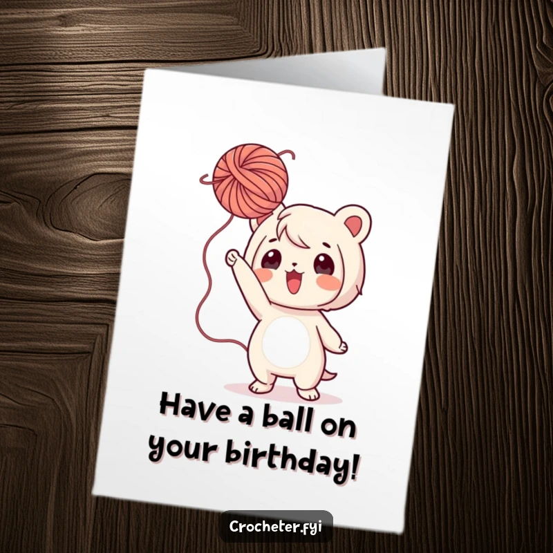 Funny Free Printable Birthday Card: Playful character gleefully tossing a fluffy ball of yarn, inviting joy and laughter.