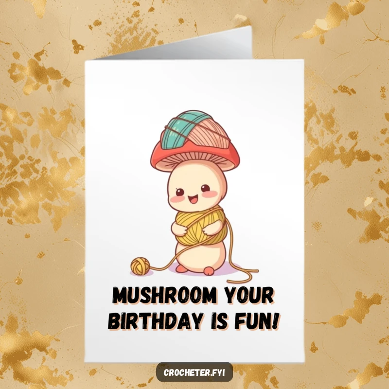 Funny Free Printable Birthday Card: Cheerful mushroom precariously balancing a tall tower of colorful yarn balls. Whimsical, happy design.
